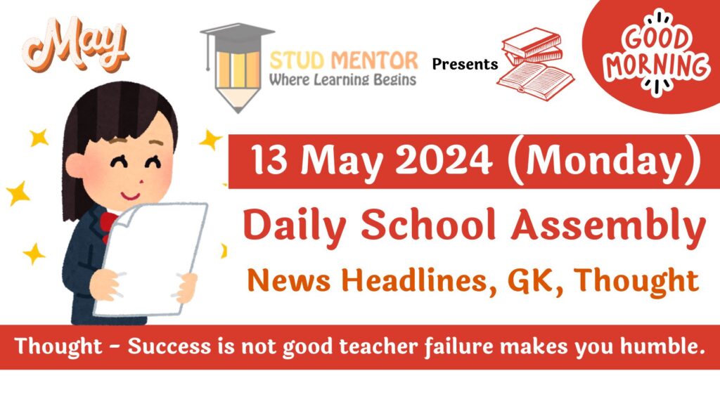 School Assembly News Headlines for 13 May 2024