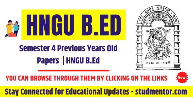 B.Ed Semester 4 Previous Year Old Paper in PDF HNGU