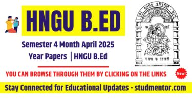 HNGU B.Ed Semester 4 - April 2025 Year Paper in PDF