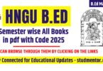 HNGU B.Ed Semester wise All Books in pdf with Code 2025