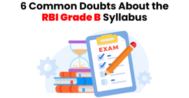 6 Common Doubts About the RBI Grade B Syllabus