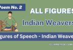 Figure of Speech - Indian Weavers (Poem No. 2) Class 12