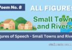 Figure of Speech – Small Towns and Rivers (Poem No. 8) Class 12 English