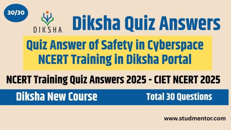 Quiz Answer of Safety in Cyberspace NCERT Training in Diksha Portal