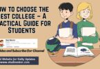 How to choose the best college – A Practical Guide for Students