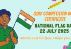 Quiz Competition National Flag Day - 22 July 2025 with Certificate