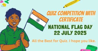 Quiz Competition National Flag Day - 22 July 2025 with Certificate