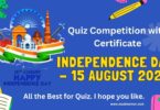 Quiz on Independence Day - 15 August 2025 with Certificate