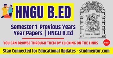 Download Latest HNGU B.Ed Semester 1 Old Papers in PDF 2025