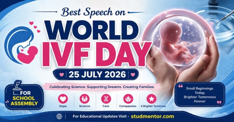 Best speech on World IVF Day - 25 July 2026 for School Assembly