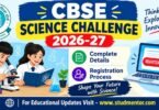 CBSE Science Challenge 2026-27 Complete Details, Registration Process